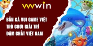 Bắn Cá Vui Game Việt - Trò Chơi Giải Trí Đậm Chất Việt Nam