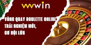 Vòng Quay Roulette Online - Trải Nghiệm Mới, Cơ Hội Lớn